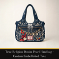 True Religion Denim Pearl Handbag – Custom Embellished Tote