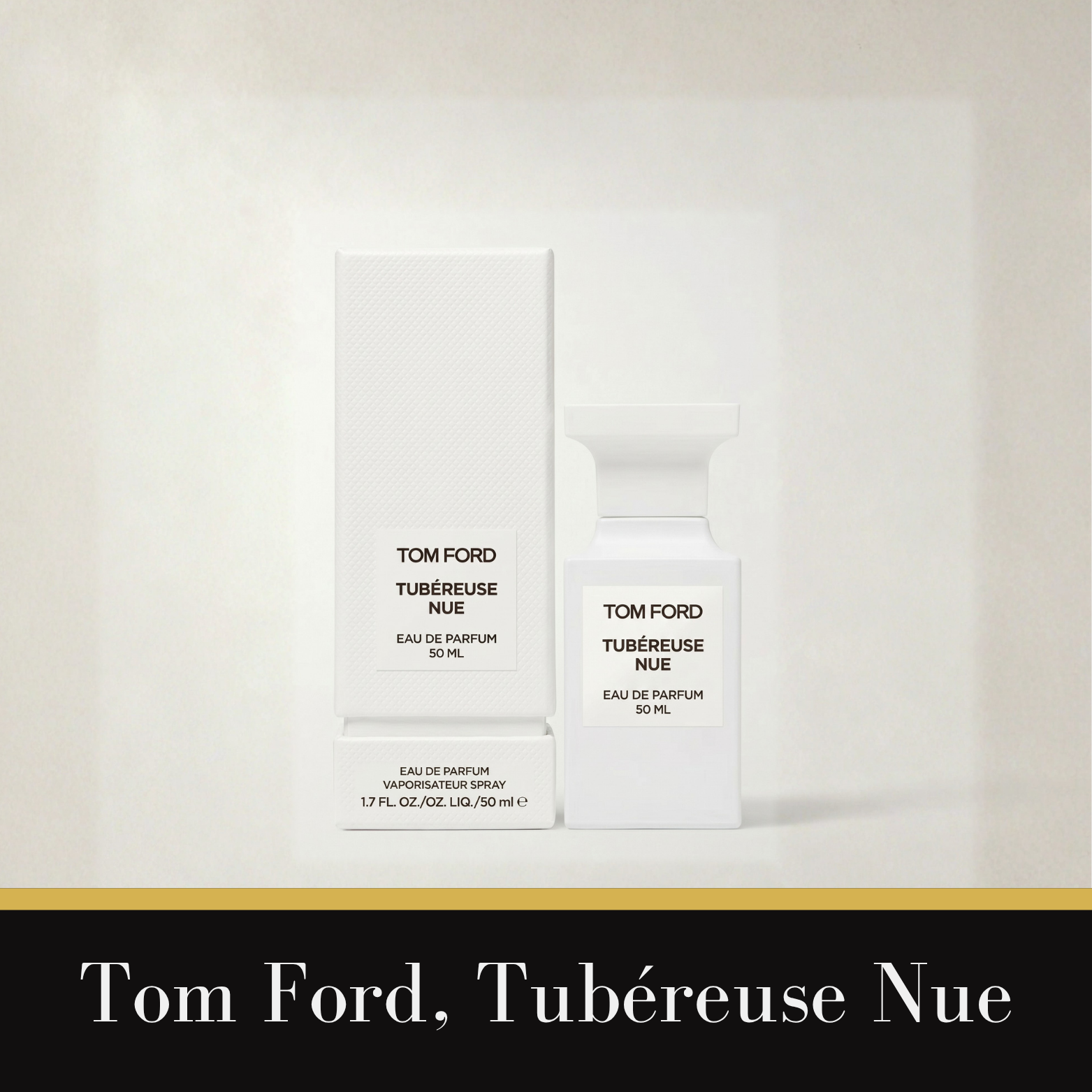 Tom Ford Tubéreuse Nue Eau de Parfum