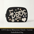 LOVE Queen Rhinestone Clutch – Custom Embellished Bag